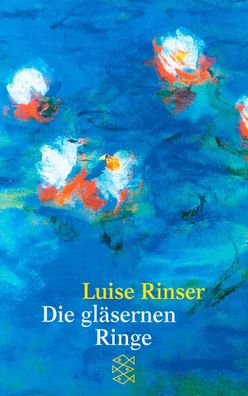 Die gl?sernen Ringe, Luise Rinser