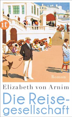 Die Reisegesellschaft: Roman (insel taschenbuch), Elizabeth von Arnim