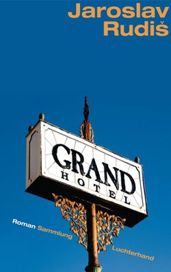 Grand Hotel, Jaroslav Rudis