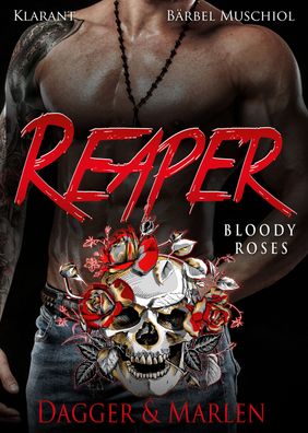 Reaper. Bloody Roses, B?rbel Muschiol