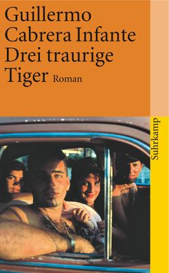 Drei traurige Tiger, Guillermo Cabrera Infante