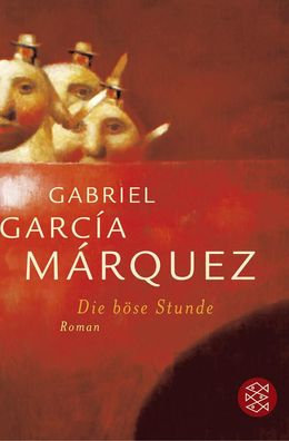 Die b?se Stunde, Gabriel Garcia Marquez
