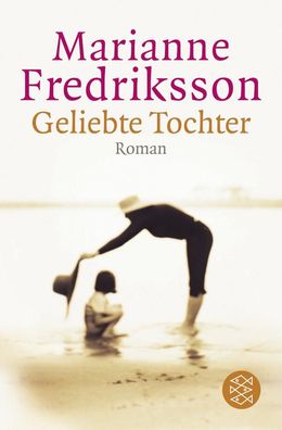 Geliebte Tochter, Marianne Fredriksson