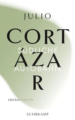 Die Erz?hlungen., Julio Cort?zar