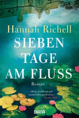Sieben Tage am Fluss, Hannah Richell