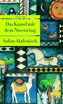 Das Kamel mit dem Nasenring, Salim Alafenisch