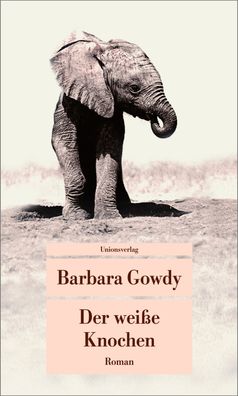 Der weisse Knochen, Barbara Gowdy
