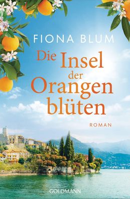 Die Insel der Orangenbl?ten, Fiona Blum