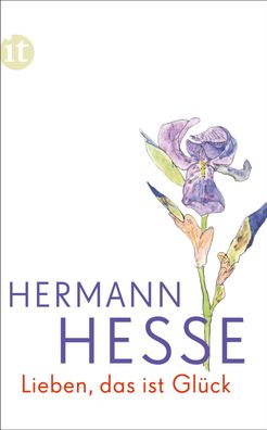 Lieben, das ist Gl?ck, Hermann Hesse