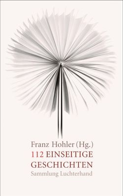 112 einseitige Geschichten, Franz Hohler