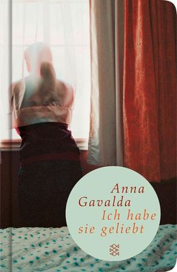 Ich habe sie geliebt, Anna Gavalda
