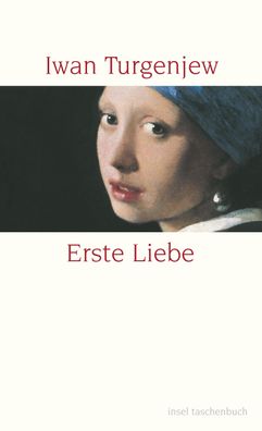 Erste Liebe (insel taschenbuch), Iwan Turgenjew