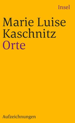 Orte, Marie Luise Kaschnitz