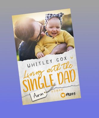 Living with the Single Dad - Aaron, Whitley Cox