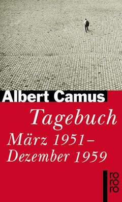 Tagebuch M?rz 1951 - Dezember 1959, Albert Camus