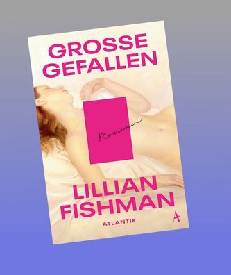 Gro?e Gefallen, Lillian Fishman
