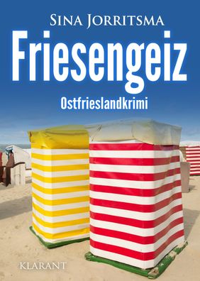 Friesengeiz. Ostfrieslandkrimi, Sina Jorritsma