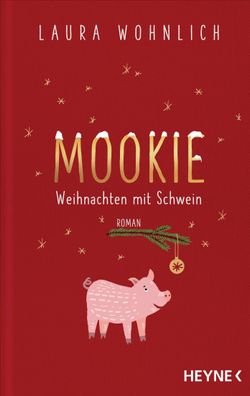 Mookie - Weihnachten mit Schwein, Laura Wohnlich