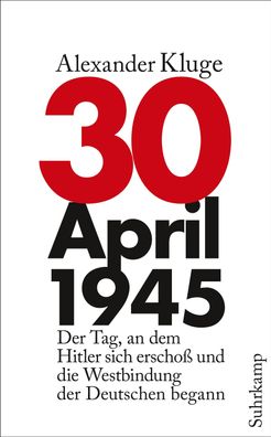 30. April 1945, Alexander Kluge