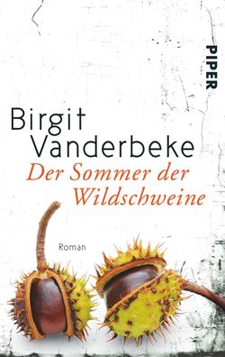 Der Sommer der Wildschweine, Birgit Vanderbeke