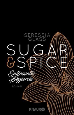Sugar & Spice - Entfesselte Begierde, Seressia Glass