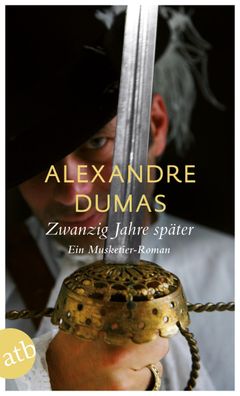 Zwanzig Jahre sp?ter, Alexandre Dumas