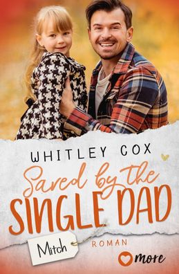 Saved by the Single Dad - Mitch, Whitley Cox
