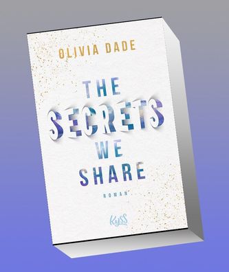 The Secrets we share, Olivia Dade