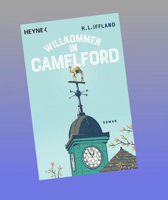 Willkommen in Camelford: Roman, H. L. Iffland