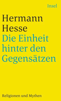Die Einheit hinter den Gegens?tzen, Hermann Hesse
