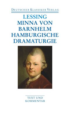 Minna von Barnhelm / Hamburgische Dramaturgie. Werke 1767 - 1769, Gotthold ...