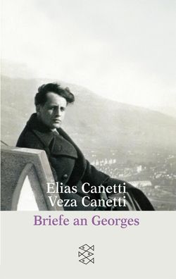 Briefe an Georges, Elias Canetti