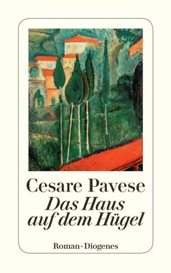 Das Haus auf dem H?gel, Cesare Pavese