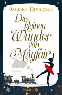 Die kleinen Wunder von Mayfair: Roman, Robert Dinsdale