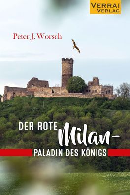Der rote Milan - Paladin des K?nigs, Peter Worsch