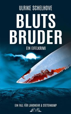 Blutsbruder - Ein Eifel-Krimi, Ulrike Schelhove