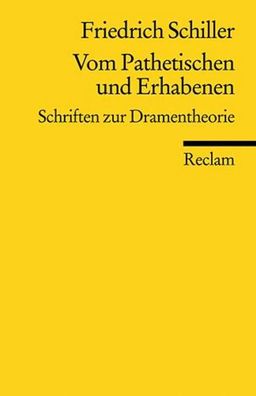 Vom Pathetischen und Erhabenen, Friedrich Schiller
