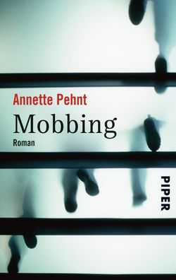 Mobbing, Annette Pehnt