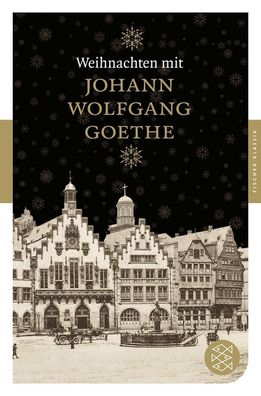 Weihnachten mit Johann Wolfgang von Goethe, Johann Wolfgang von Goethe