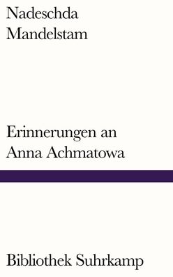 Erinnerungen an Anna Achmatowa, Nadeschda Mandelstam