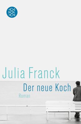 Der neue Koch, Julia Franck