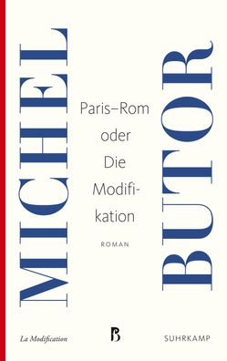 Paris-Rom oder Die Modifikation, Michel Butor