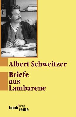 Briefe aus Lambarene, Albert Schweitzer