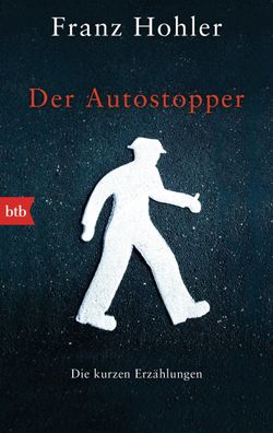 Der Autostopper, Franz Hohler