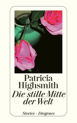 Die stille Mitte der Welt, Patricia Highsmith