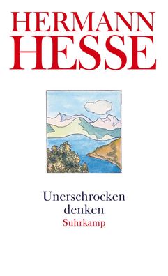Unerschrocken denken, Hermann Hesse