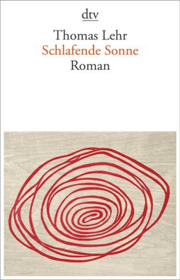 Schlafende Sonne: Roman, Thomas Lehr