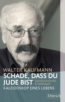 Schade, dass du Jude bist, Walter Kaufmann