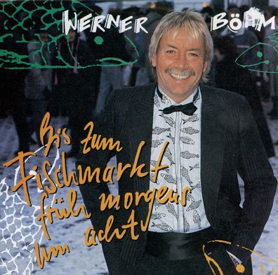 7" Werner Böhn - Bis zum Fischmarkt früh morgens um acht