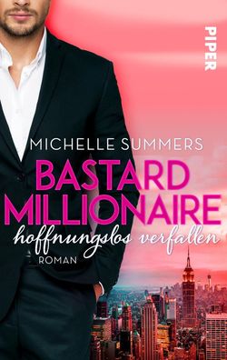 Bastard Millionaire - hoffnungslos verfallen, Michelle Summers